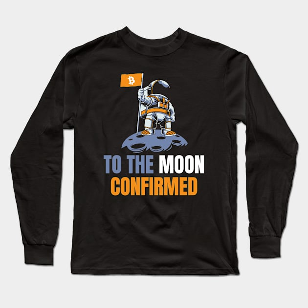 To the moon confirmed Long Sleeve T-Shirt by graphicganga